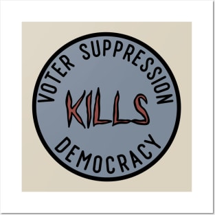 Voter Suppression Kills Democracy Posters and Art